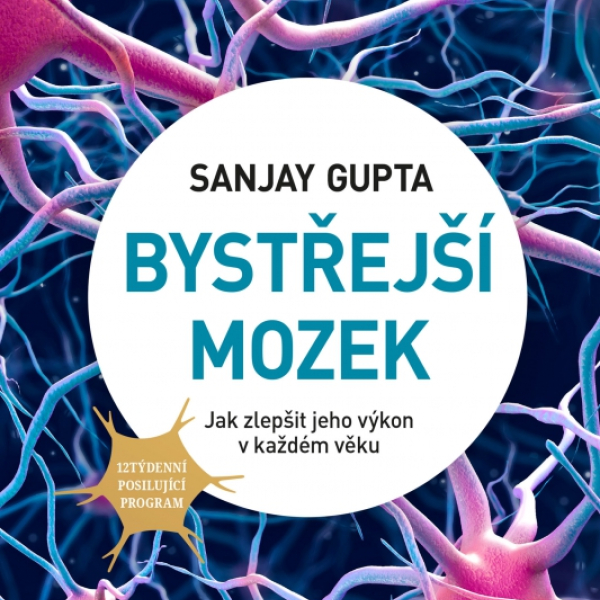 Bystřejší mozek aneb Jak zlepšit jeho výkon v každém věku